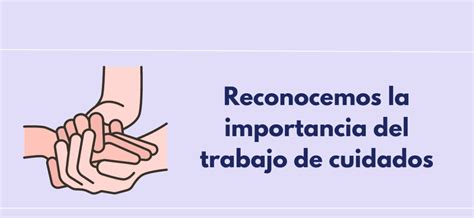 Esquema de la importancia del trabajo de cuidados en la sociedad chilena