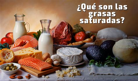 Variedad de alimentos con alto contenido de grasas saturadas, como mantequilla, queso y carne roja