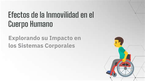 Infografía: Impacto de la inmovilidad prolongada en el cuerpo humano
