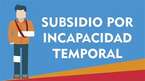 Esquema de las principales modificaciones propuestas para el Subsidio por Incapacidad Laboral