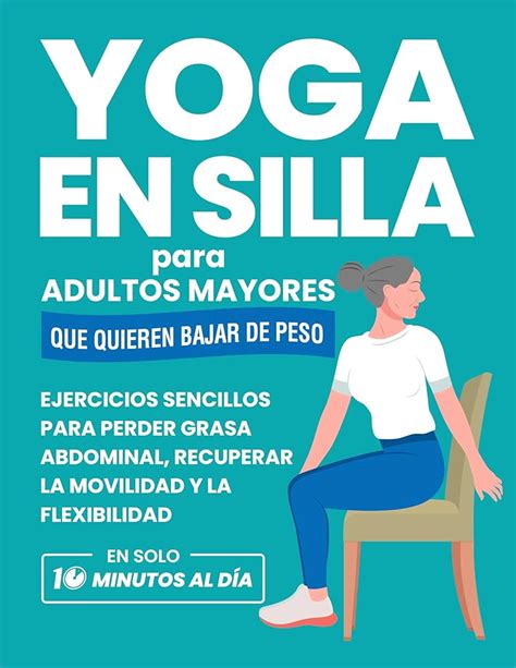 Infografía mostrando posturas básicas de yoga en silla para adultos mayores.