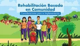 Diagrama que ilustra los componentes de la Rehabilitación Basada en la Comunidad (RBC), mostrando la interacción entre personas con discapacidad, familias, organizaciones y servicios comunitarios.
