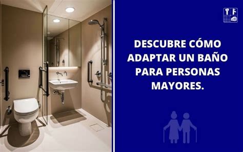 Infografía o esquema de un baño adaptado para personas mayores (barras de agarre, asiento de ducha, suelo antideslizante).