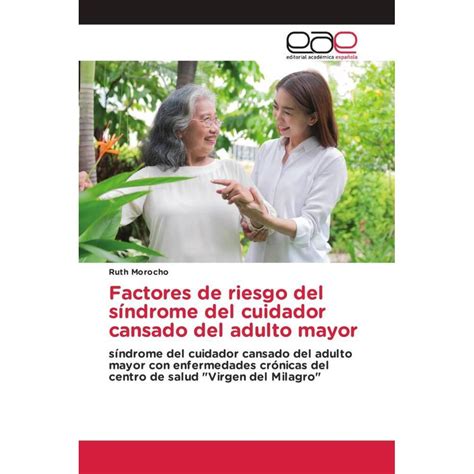 Infografía: Factores de riesgo del síndrome del cuidador