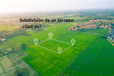Esquema visual del proceso de subdivisión de un terreno urbano con sus etapas y plazos