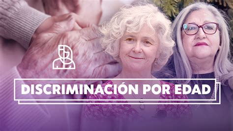 Representación de la discriminación por edad o edadismo en un entorno institucional