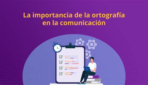 Infografía sobre la importancia de la ortografía en la comunicación