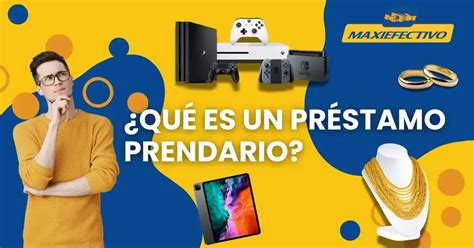 Infografía mostrando el proceso de un préstamo prendario con diferentes tipos de objetos aceptados