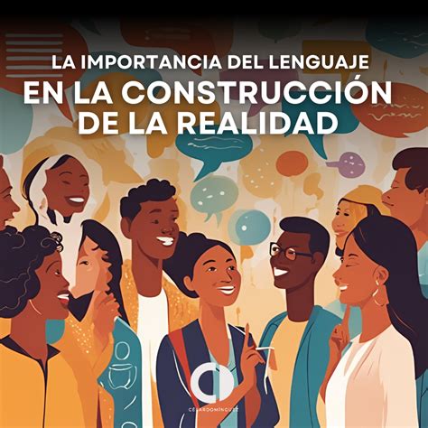 Gráfico conceptual del papel del lenguaje en la construcción de la realidad