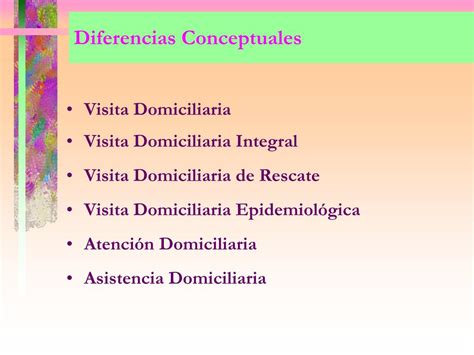 Esquema de diferencias entre visita epidemiológica, integral y atención en domicilio