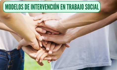 Diagrama comparativo de los modelos de intervención (Narrativo, Socioeducativo, Interfaz, Redes) explicados en el manual del Sename.