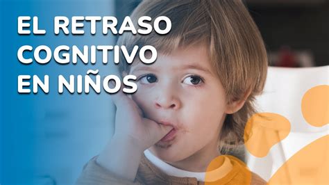 Infografía que muestra los signos comunes de retraso cognitivo en niños, como retraso en el lenguaje, dificultades motoras y problemas de atención.