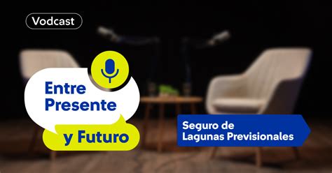 Infografía sobre el Seguro de Lagunas Previsionales