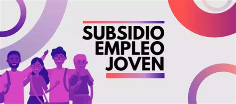 Esquema gráfico del Subsidio al Empleo Joven explicando requisitos y beneficios