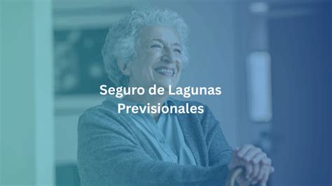 Infografía sobre la ampliación del seguro de lagunas previsionales