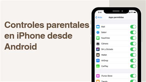 Infografía explicativa sobre cómo configurar controles parentales en Android