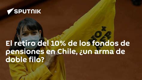 Infografía sobre el retiro del 10% de los fondos de pensiones en Chile
