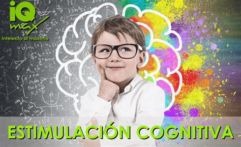 Esquema sobre los beneficios de la estimulación cognitiva en la memoria, atención y razonamiento lógico.
