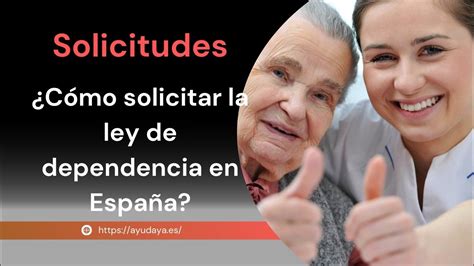Esquema de requisitos para solicitar ayudas de dependencia en España