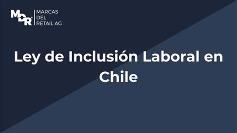 Esquema de las leyes que sustentan la inclusión laboral en Chile