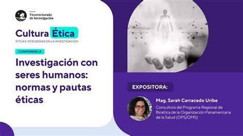 Ilustración de las pautas éticas en investigación con seres humanos.