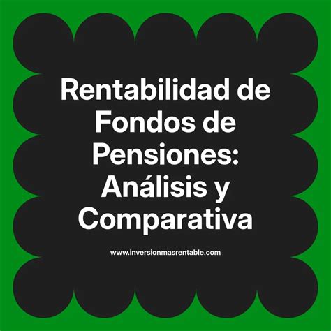 Gráfico comparativo de rentabilidad de fondos de pensiones con y sin asesoría de Felices y Forrados