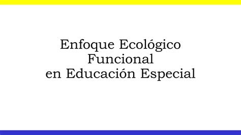 Infografía: Enfoque ecológico funcional en educación especial