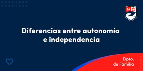 Infografía: Diferencias entre Independencia, Autonomía y Dependencia