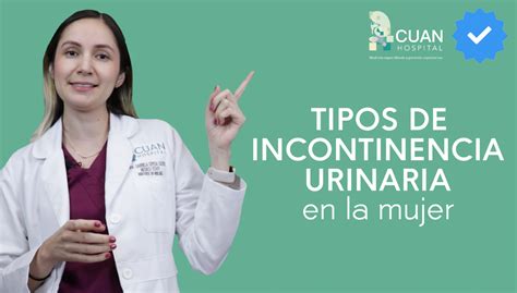 Infografía comparativa que resume los síntomas y disparadores de los diferentes tipos de incontinencia.