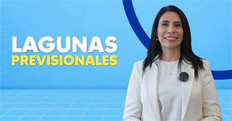 Esquema de las lagunas previsionales y su impacto en la pensión