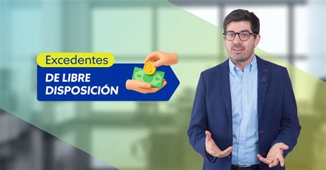 Esquema de cómo funcionan los excedentes de libre disposición en pensiones