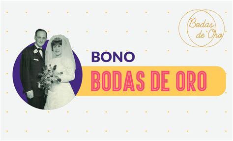 infografía sobre los requisitos y beneficios del Bono Bodas de Oro y Bono por Hijo