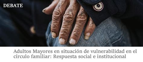 Fotografía temática de un adulto mayor en situación de vulnerabilidad