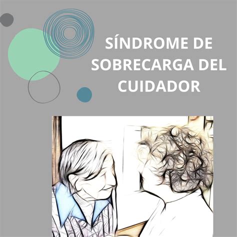 infografía sobre factores de sobrecarga del cuidador