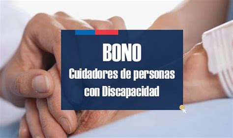 Infografía: Monto y condiciones del bono para cuidadores de personas con dependencia en Chile