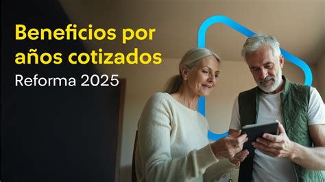 Infografía: Requisitos y cálculo del Beneficio por Años Cotizados (BAC)