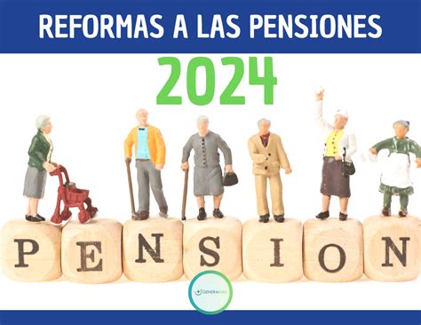 Esquema de la reforma de pensiones y sus beneficios