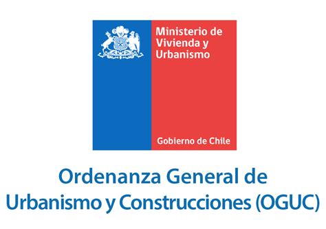 Diagrama esquemático de la estructura de la Ordenanza General de Urbanismo y Construcciones (OGUC) y la Ley General de Urbanismo y Construcciones (LGUC).