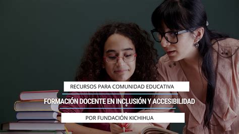 Esquema sobre el enfoque integral de inclusión: formación docente, accesibilidad digital y políticas institucionales.