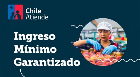 Esquema explicativo del Ingreso Mínimo Garantizado (IMG) en Chile