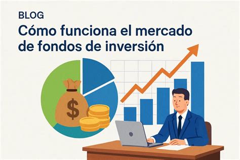 Esquema de funcionamiento de un fondo de inversión